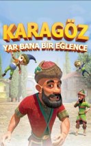 Karagöz: Yâr Bana Bir Eğlence