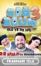 Sağ Salim 3: Ölü ya da Diri