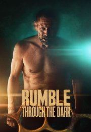 Rumble Through the Dark